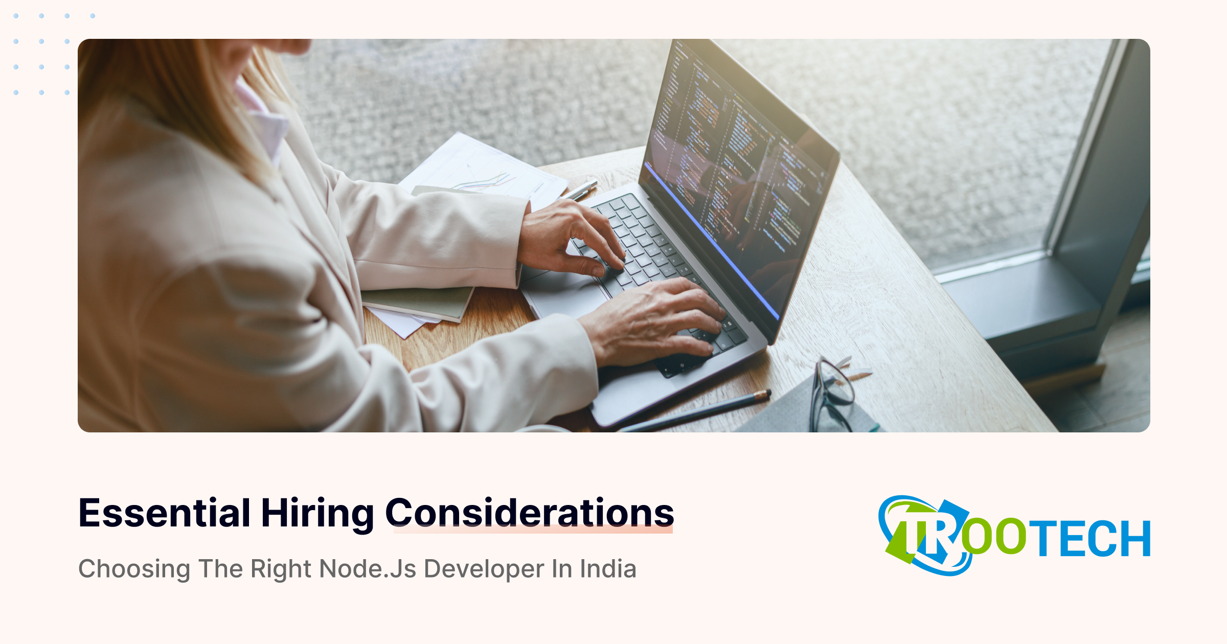 Essential Things to Look For when you Hire NodeJS Developers | TRooTech