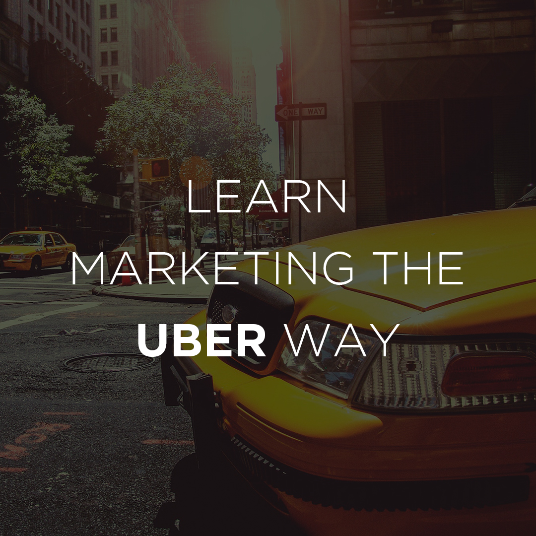 Learn Marketing the uber way