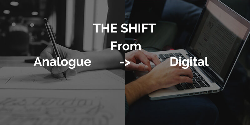 The Shift From Analog to Digital - Trootech