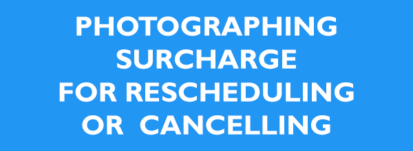 Photographing surcharge for rescheduling or cancelling